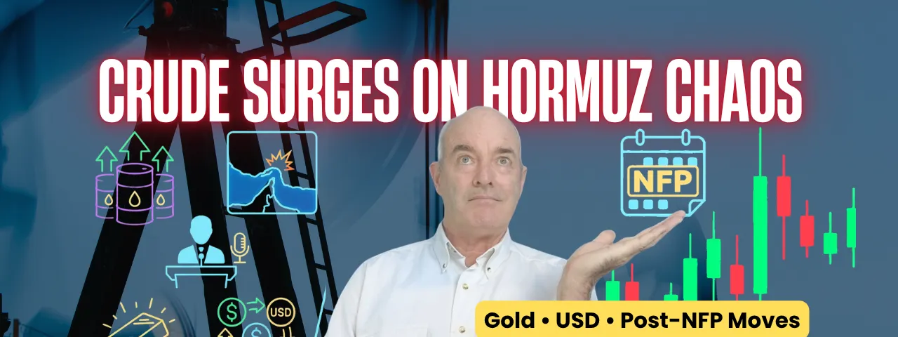 Crude Surges on Hormuz Chaos | Big moves on Gold XAUUSD, USDJPY, USDCHF, Post-NFPs.
